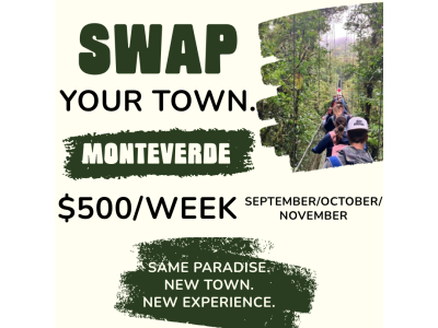 Swap Your Town Monteverde: Same Paradise. New Town. New Experience.